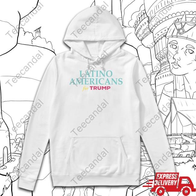 Ananavarro Latino Americans For Trump Tees Ananavarro Latino Americans For Trump Tees