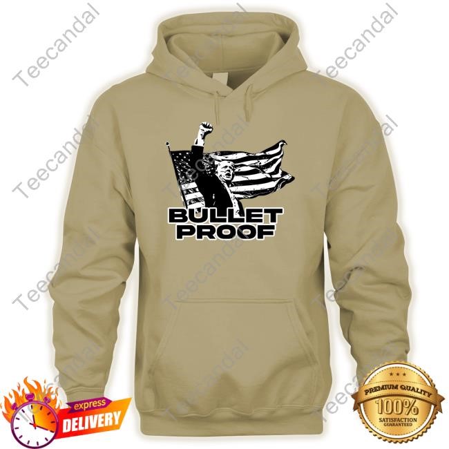 Official Trump Bulletproof Hoodie Official Trump Bulletproof Hoodie