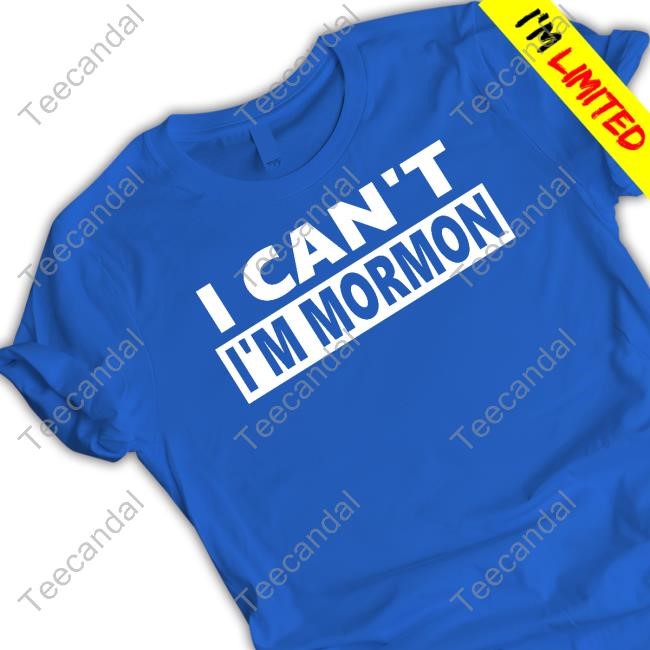The Kid’S Wearing I Can't I'm Mormon Tee Shirt The Kid’S Wearing I Can't I'm Mormon Tee Shirt