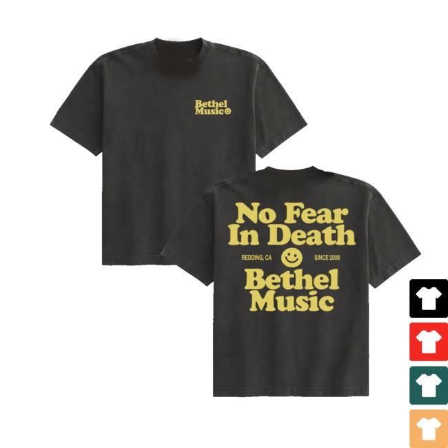 Bethel Music Merch Store Shop No Fear In Death New Shirt - Teecandal