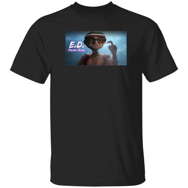 E.D. Phone Home Shirt Chipchipperson Merch