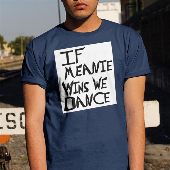 Pro Wrestling Tees Merch Brian Heffron Aka The Blue Meanie If Meanie Wins We Dance Shirt