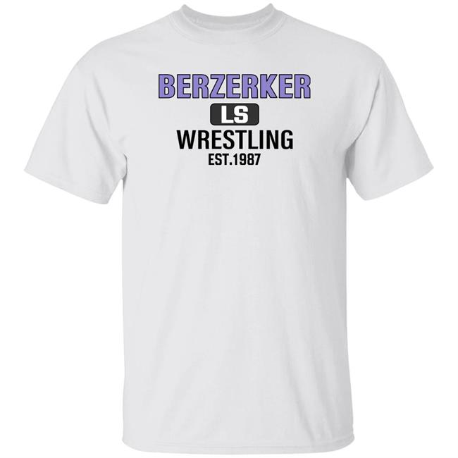 Berzerker Ls Wrestling Est 1987 Sweatshirt Chris Pratt Berzerker Ls Wrestling Est 1987 Sweatshirt Chris Pratt