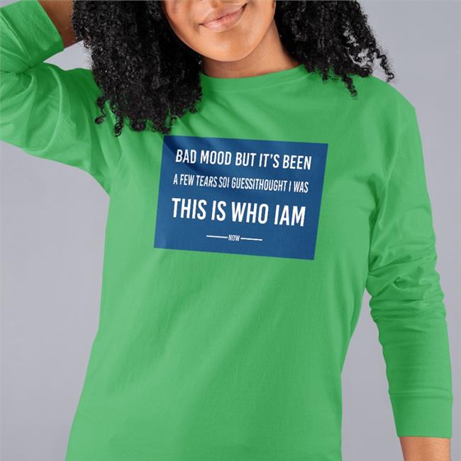 Bad Mood But It's Been T Shirt