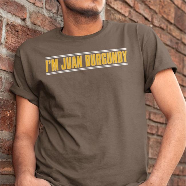 I'm Juan Burgundy Tee