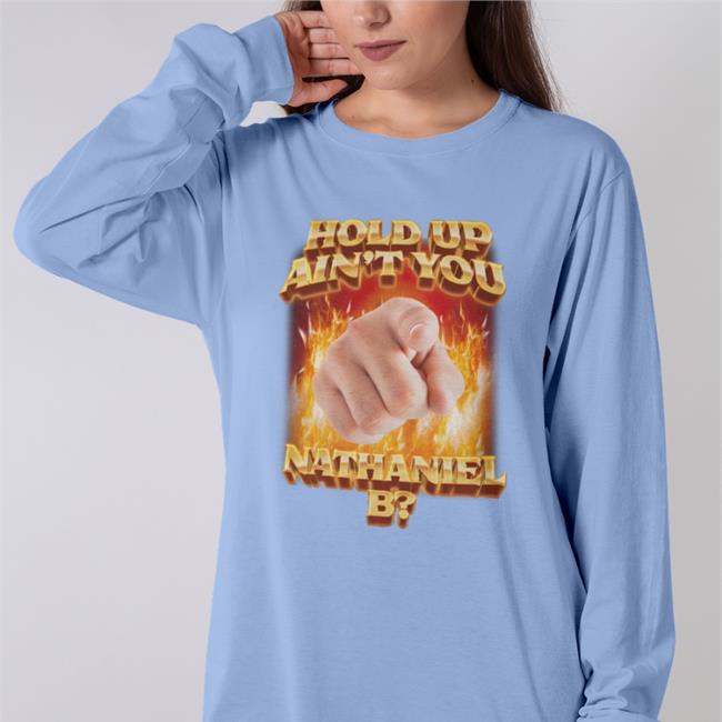 Ain't You Nathaniel B Shirt