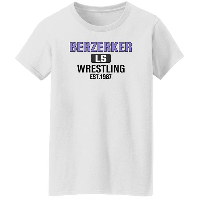 Berzerker Ls Wrestling Est 1987 Sweatshirt Chris Pratt Berzerker Ls Wrestling Est 1987 Sweatshirt Chris Pratt