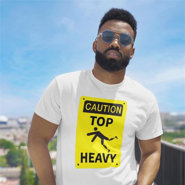 Joey Jones Caution Top Heavy Tee Shirt