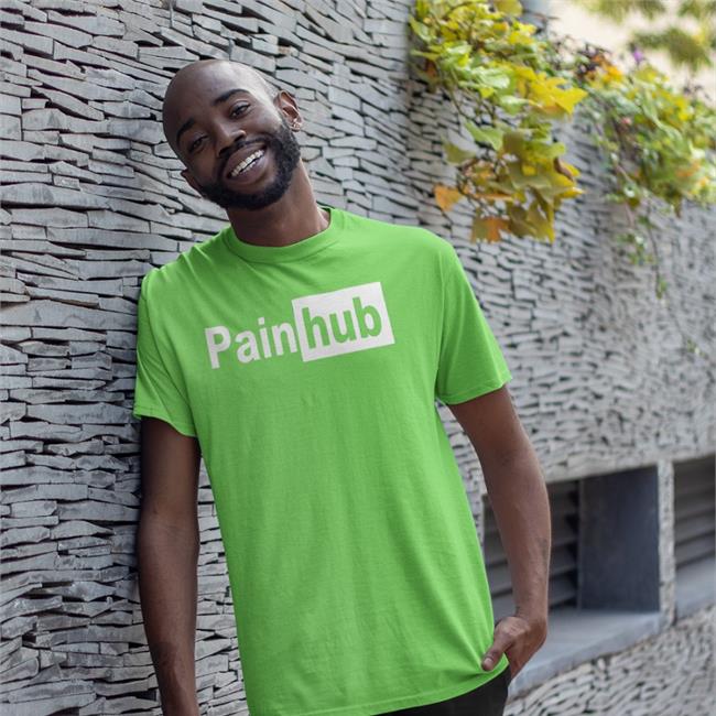 Shirts That Go Hard Painhub Tee Shirt