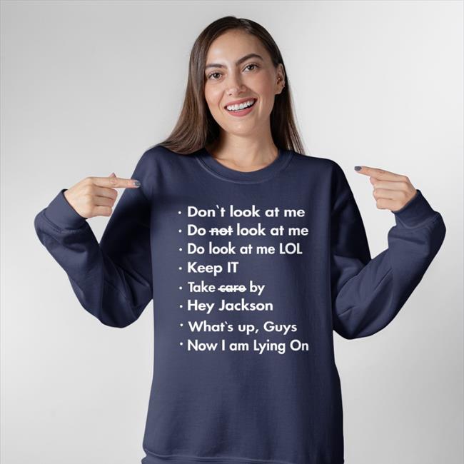 Don't Look At Me Do Not Look At Me Do Look At Me Lol Hoodie
