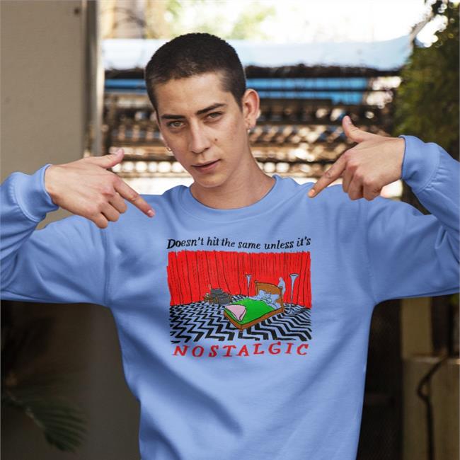 Doesn't Hit The Same Unless It's Nostalgic Shirt