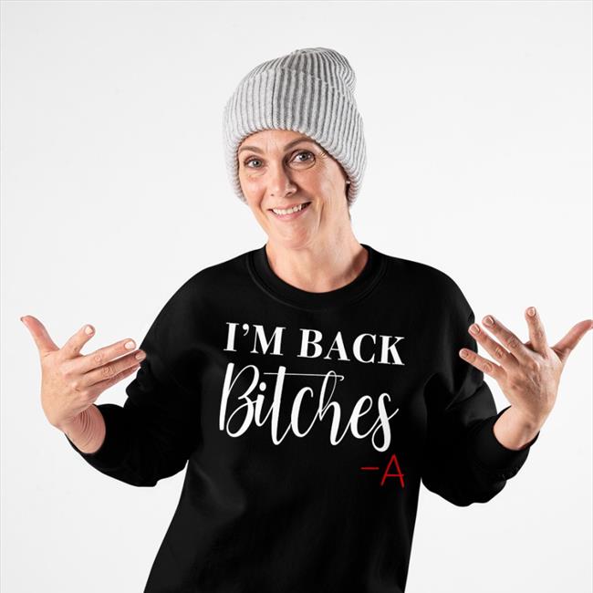 Bailee Wearing Madison I'm Back Bitches Long Sleeve T Shirt