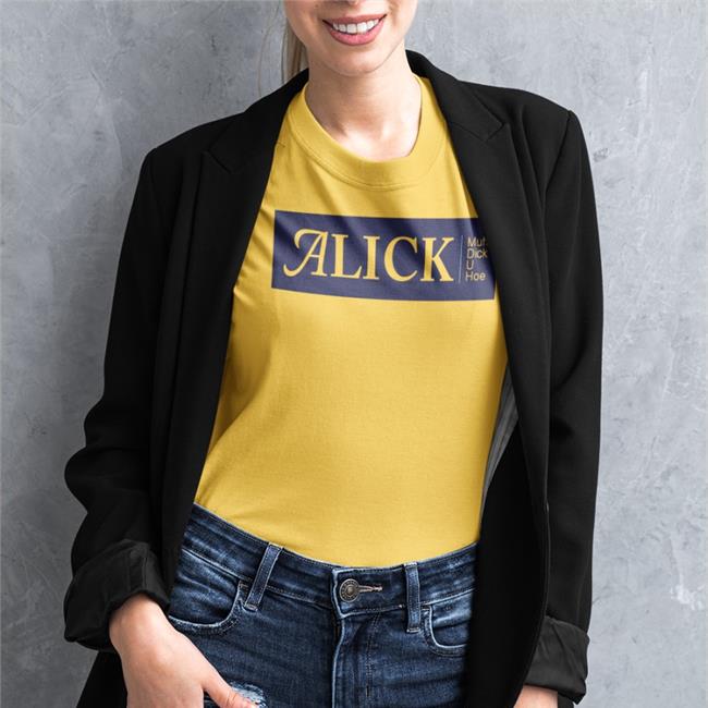 Shirts That Go Hard Alick Muh Dick U Hoe Shirt White