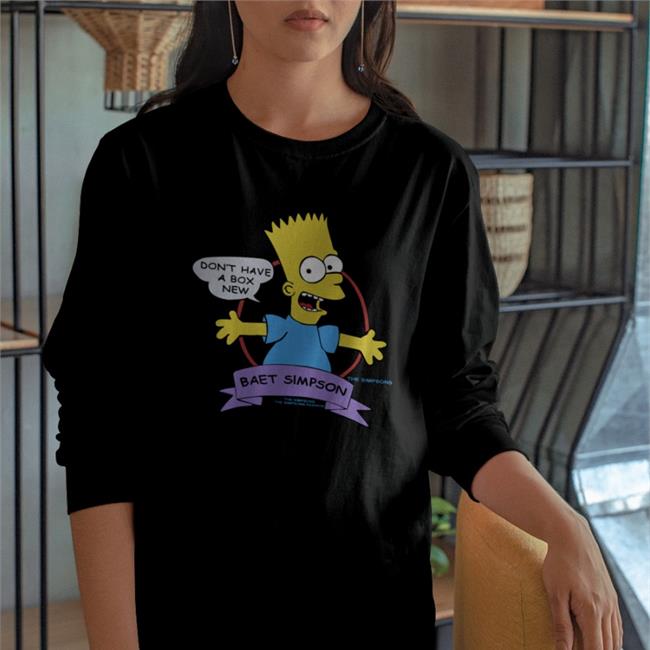 Translatedtees Don't Have A Box New Baet Simpson Shirt