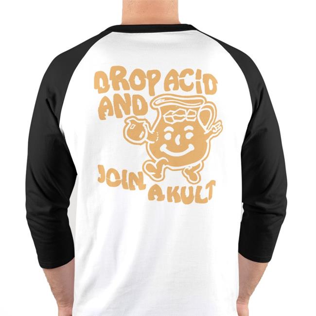 Drop Acid And Join A Kult Tee