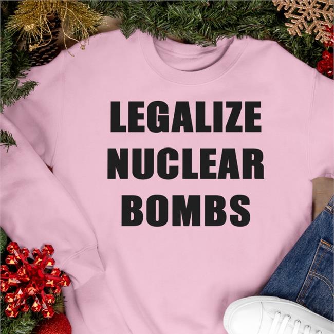 Jxxyy Joey Legalize Nuclear Bombs Shirt
