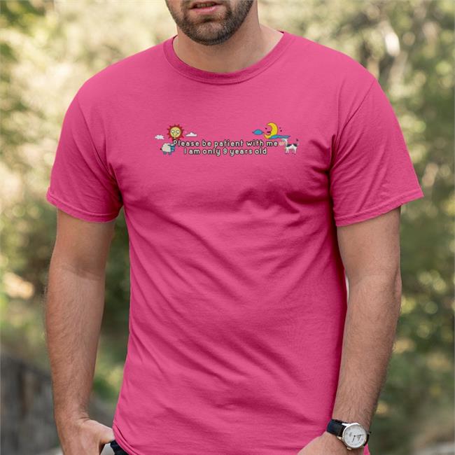 Lucca International Merch Please Be Patient With Me I Am Only 9 Years Old Light Blue T Shirt