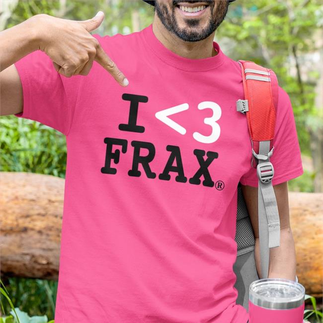 Fraxiommusic I Love Frax Shirt Socialmusicstore