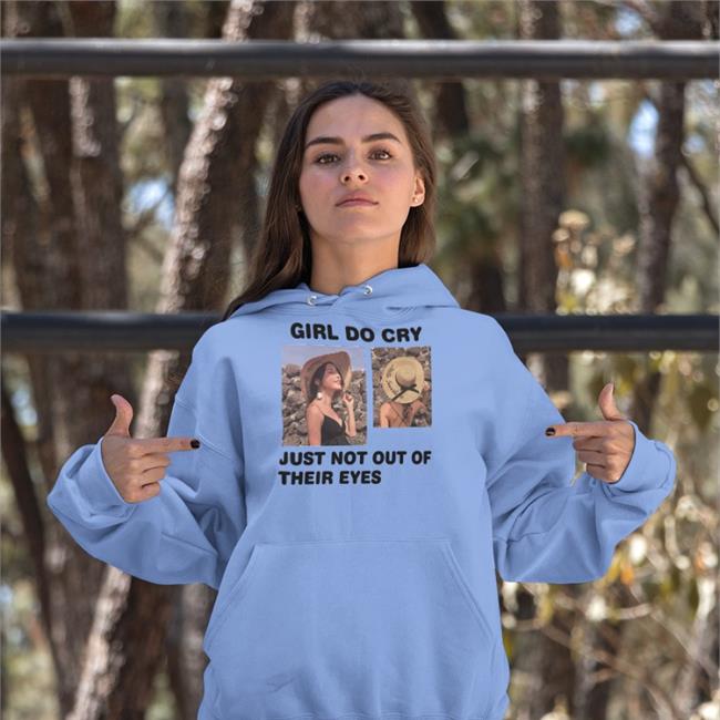 Girl Do Cry Just Not Out Of Their Eyes T Shirt Poorly Translated Shirts Girl Do Cry Just Not Out Of Their Eyes Hoodie Translatedtees