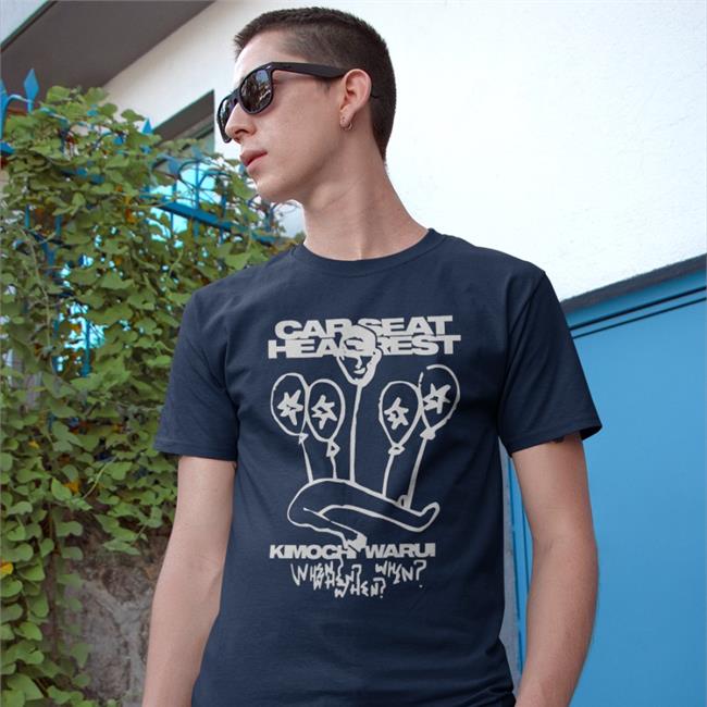 Carseatheadrestmerch Car Seat Headrest Kimochi Warui When Tee Cshmerch