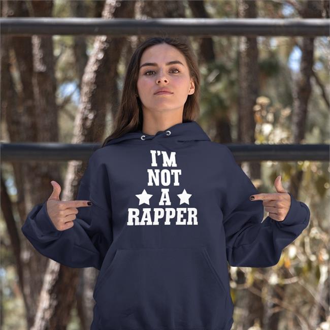 Funny I’M Not A Rapper Shirt