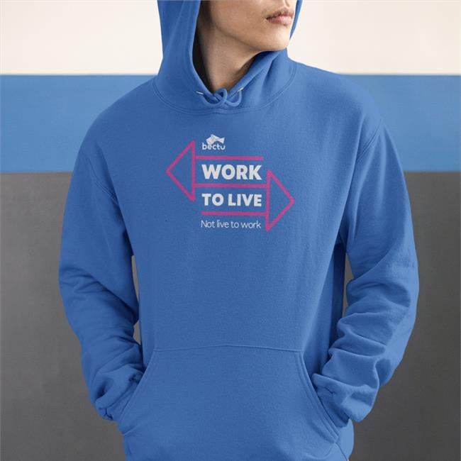 Bectu Work To Live Not Live To Work T Shirts