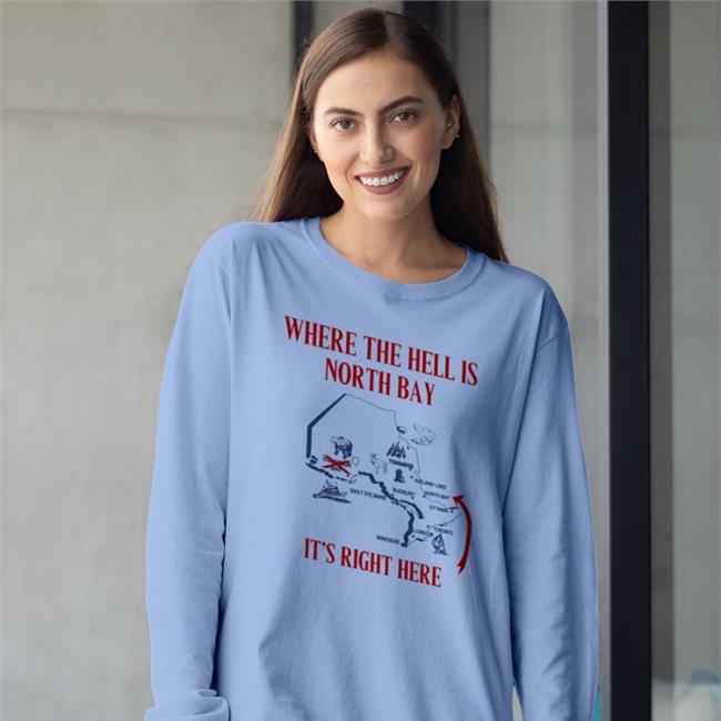 Where The Hell Is North Bay It's Right Here Tee Shirt Doug Ford