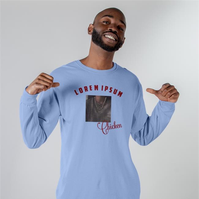 Lorem Ipsum Chicken Shirt Poorly Translated Shirts