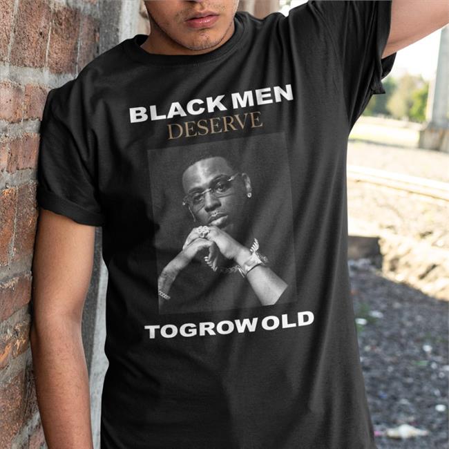 Young Dolph Black Men Deserve To Grow Old Shirt