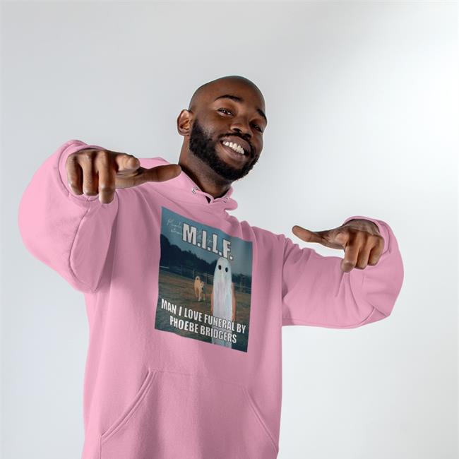 Milf Man I Love Funeral By Phoebe Bridgers Hoodie Sydlovescamden Milf Man I Love Funeral Shirt Sydlovescamden Phoebe Bridgers