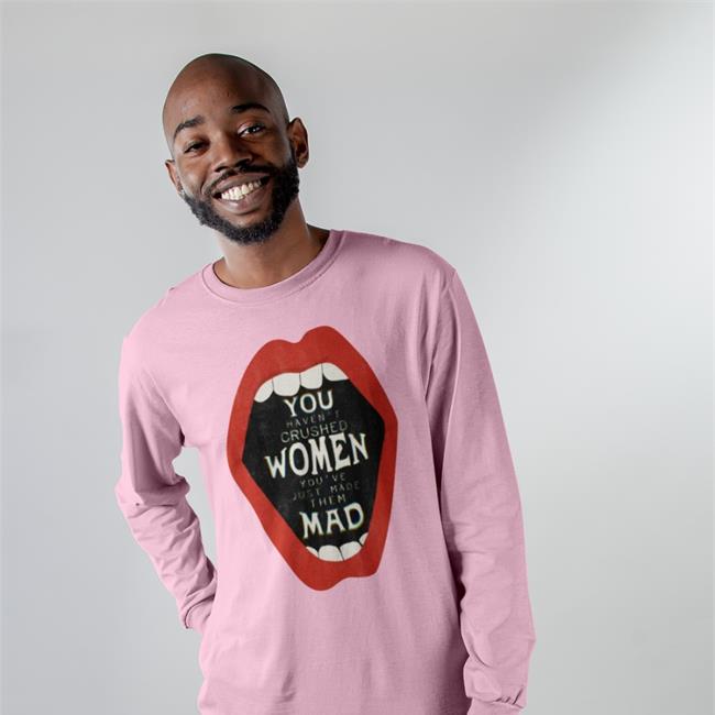 You've Only Made Women Mad Shirt Mabel And Bear Store Witches vs Patriarchy