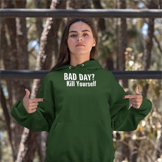 Smiggles Bad Day Kill Yourself Shirts Fluorideluvr