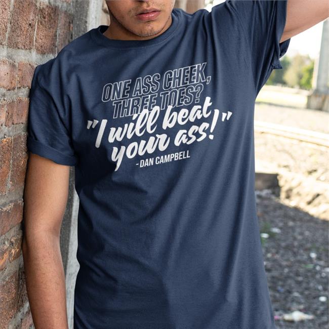 Honolulu Blues One Ass Cheek Three Toes I Will Beat Your Ass Dan Campbell Shirt Hard Knocks One Pride
