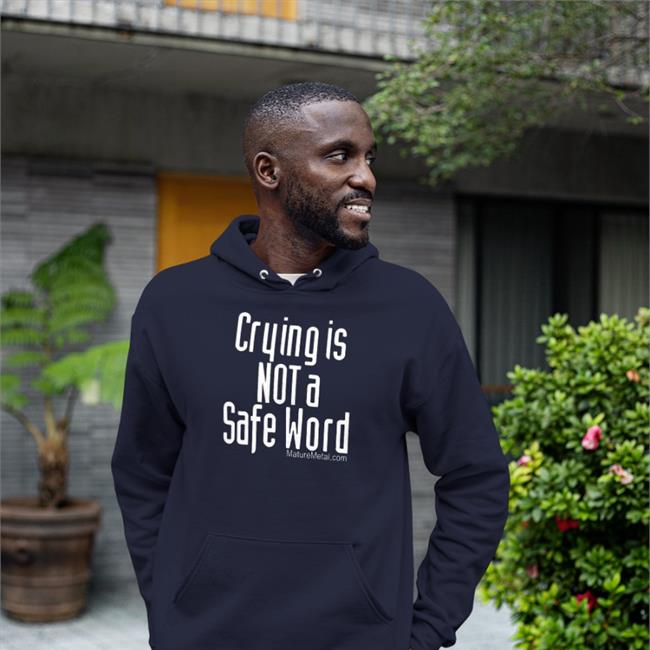 Crying Is Not A Safe Word T Shirt Shirts With Threatening Auras