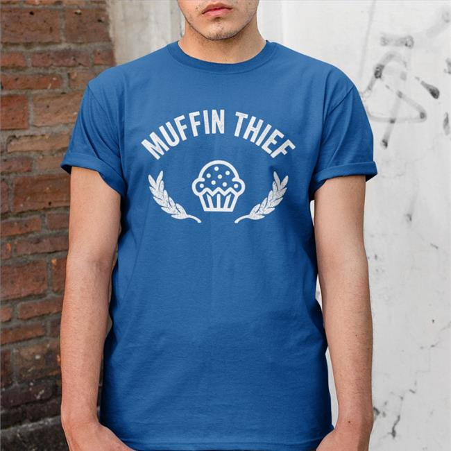 Muffin Thief T Shirts Kristina