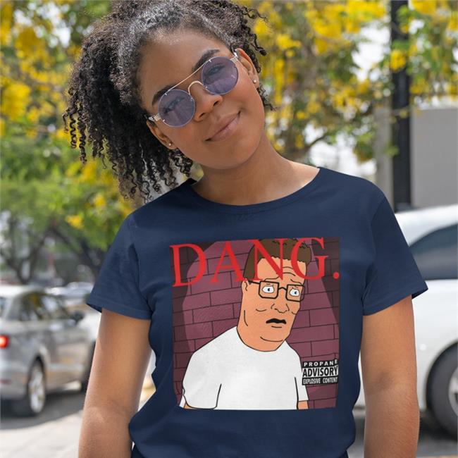 Hank Hill Dang! King Of The Hill T Shirts