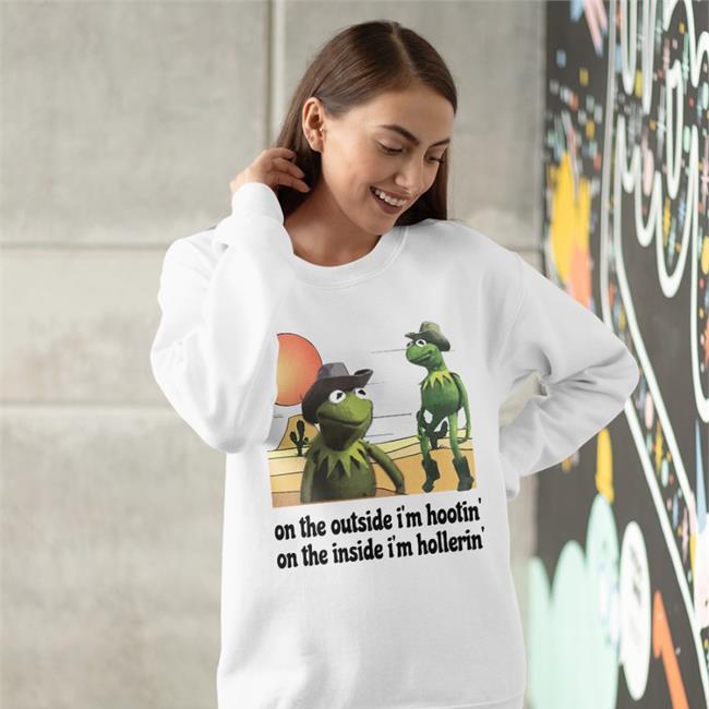Hootin & Hollerin Tee On The Outside I'm Hootin On The Inside I'm Hollerin Shirt Shithead Steve Store