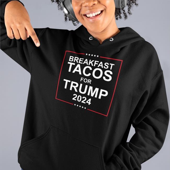 Jill Biden's Breakfast Tacos For Trump 2024 Shirt Swatson922