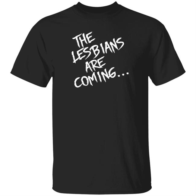 Lea Delaria The Lesbians Are Coming Shirt Hoodie Sweatshirt