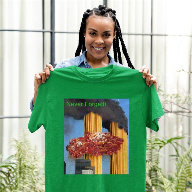 Shirts That Go Hard Never Forgetti Hoodie Thatshirtwascash Never Forgetti T Shirts Shirts That Go Hard