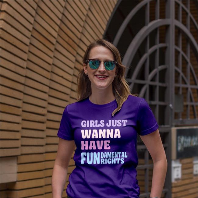 Chicago Girls Just Wanna Have Fun Damental Rights Shirt