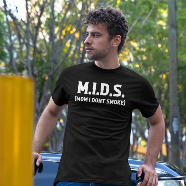 Mids Mom I Dont Smoke Tee