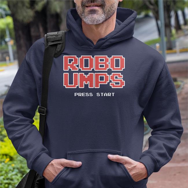 Obviousshirts Robo Umps Press Start Shirt Welcome To The Ump Show Robo Umps Press Start Tee Obvious Shirts Merch
