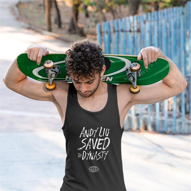 Andy Liu Saved The Dynasty Shirts