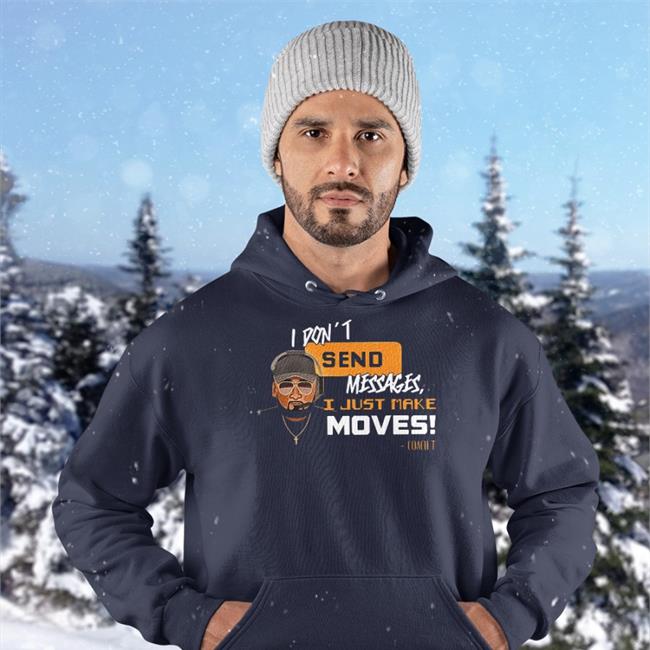 I Don't Send Messages I Just Make Moves Shirt Dc4lcustomtees Merch Coach Mike Tomlin