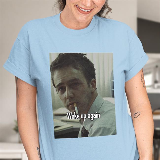 Woke Up Again Tee Shirt