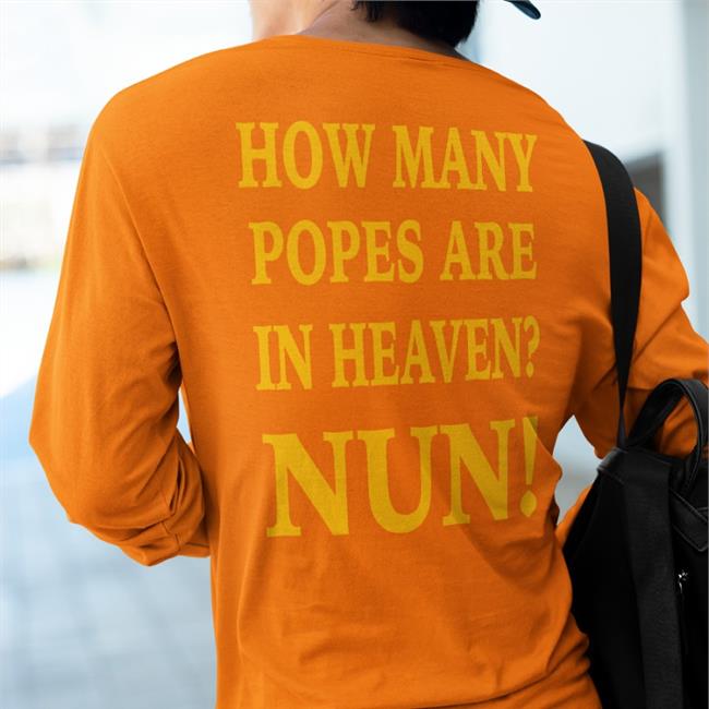 How Many Popes Are In Heaven Nun Sweatshirt