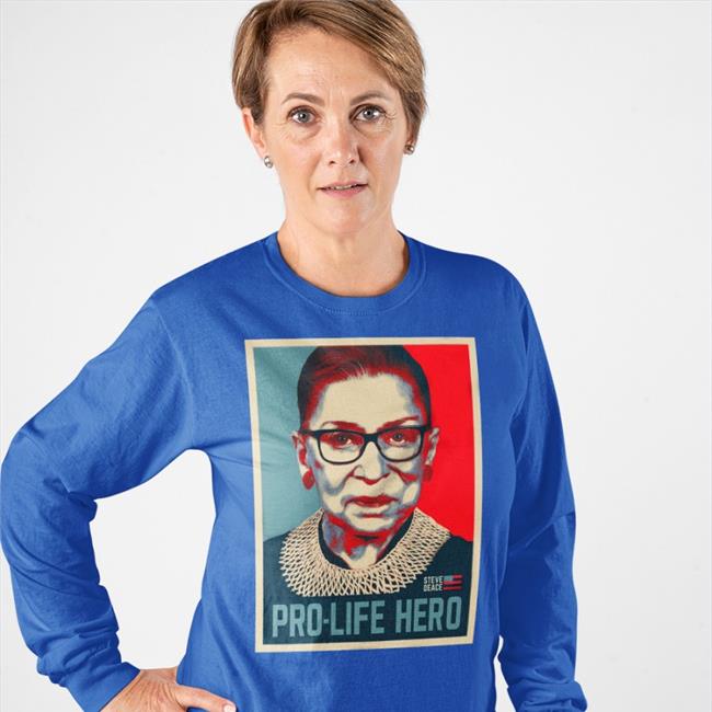 Pro Life Hero Couldn't Have Overturned Roe Without Her T Shirt