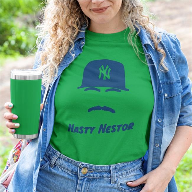 Nestor Cortes Wearing Nasty Nestor Tee