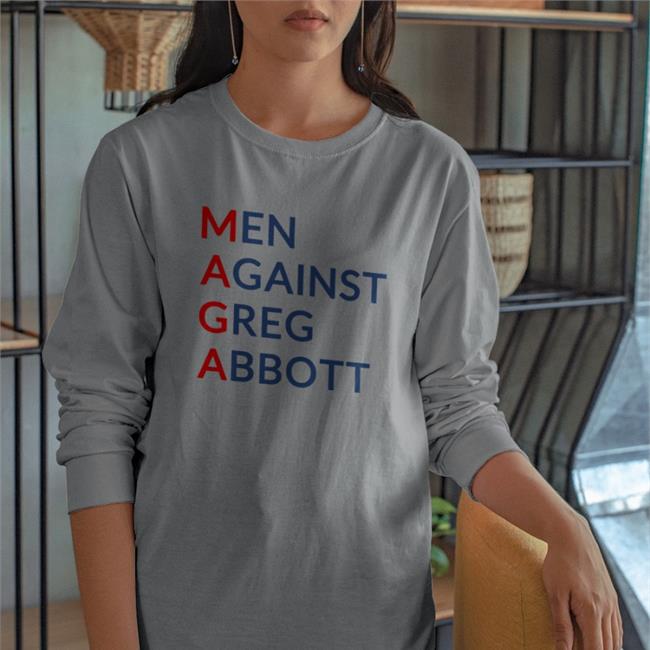 Men Against Greg Abbott T Shirts Zachary Petrizzo